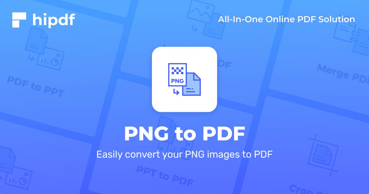 Png To Pdf Convert Png To Pdf Online For Free Hipdf